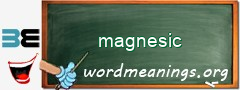 WordMeaning blackboard for magnesic